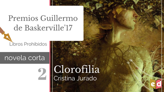 Reseña: «Clorofilia», Cristina Jurado | Premios Guillermo de Baskerville’17 — Esquinas Dobladas