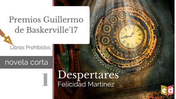 Reseña: «Despertares», Felicidad Martínez | Premios Guillermo de Baskerville’17