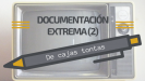 Documentación extrema (2) | De cajas tontas