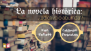 La novela histórica: ¿adictiva o aburrida? Ken Follett vs. Carmen Posadas