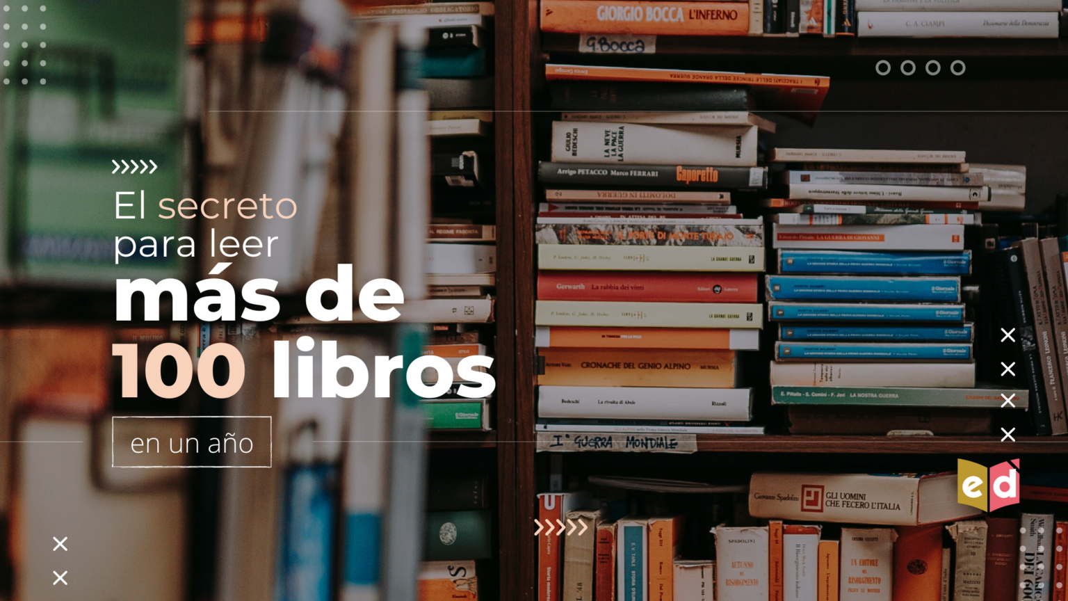 El Secreto Para Leer Más De 100 Libros En Un Año Esquinas Dobladas