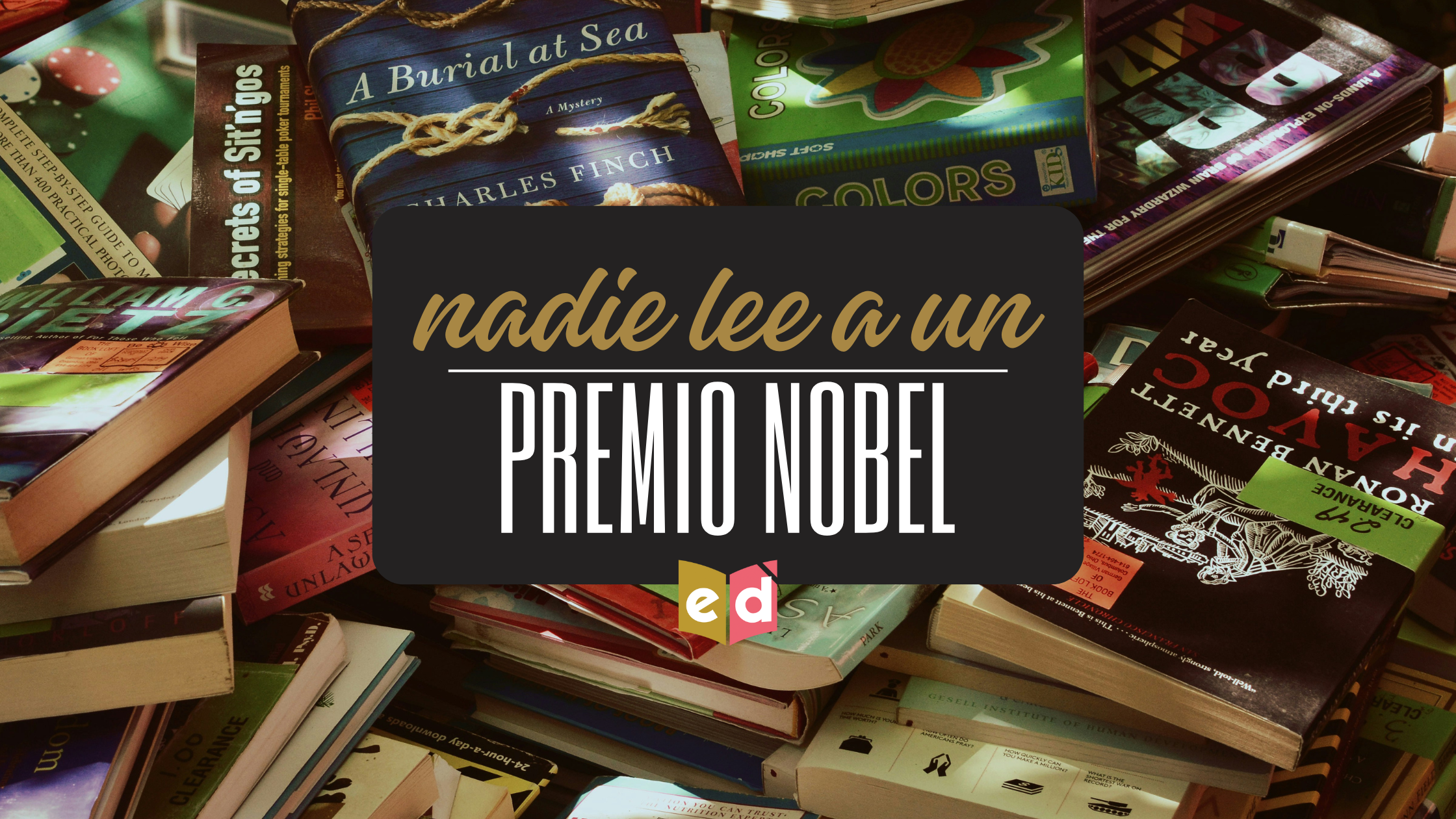 Nadie lee a un Premio Nobel | Esquinas Dobladas