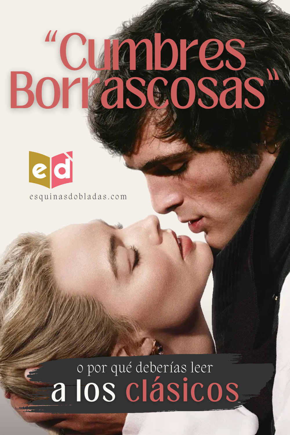 “Cumbres borrascosas” o por qué deberías leer a los clásicos | Esquinas Dobladas