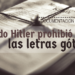 Cuando Hitler prohibió las letras góticas | Documentación extrema (15) — Esquinas Dobladas