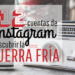 12 cuentas de Instagram para descubrir la Guerra Fría — Esquinas Dobladas