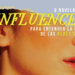 6 novelas sobre influencers para entender la cultura de las redes sociales | Esquinas Dobladas