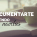 Cómo documentarte leyendo novelas