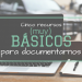 Cinco recursos (muy) básicos para documentarnos